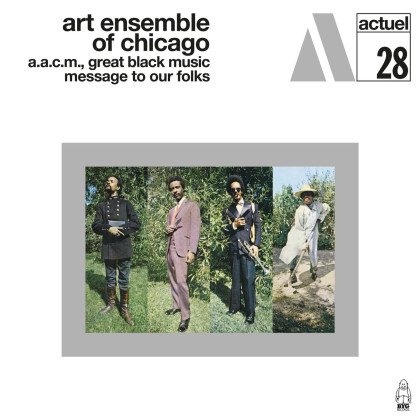 Art Ensemble of Chicago: Message to Our Folks (BYG, 1969)