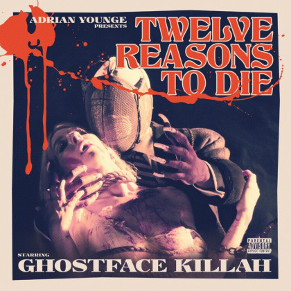 GHOSTFACE KILLAH & ADRIAN YOUNGE: Twelve Reasons To Die