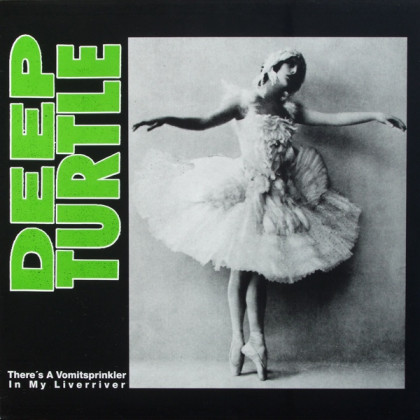 Deep Turtle: There's a Vomitsprinkler in My Liverriver