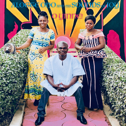 Alogte Oho & His Sounds of Joy: O Yinne!