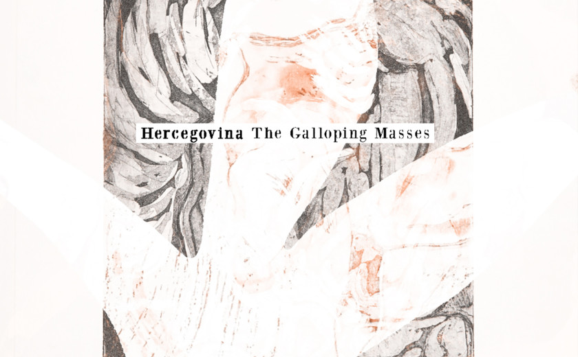Hercegovina: The Galloping Masses