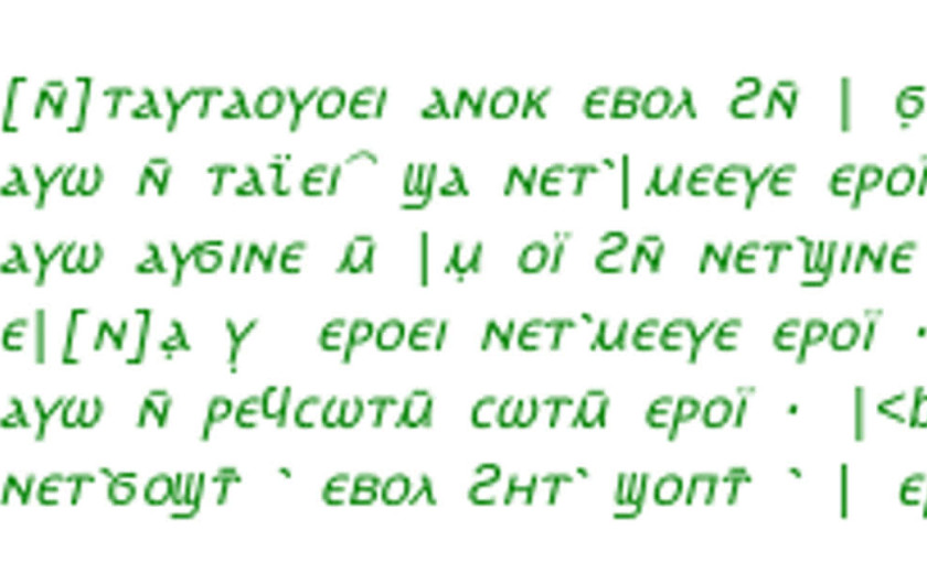 prvih 5 vrstic pesnitve Thunder Perfect Mind v originalni koptščini in koptski pisavi, formatirani v html-jevski komentar: [ⲛ̄]ⲧⲁⲩⲧⲁⲟⲩⲟⲉⲓ ⲁⲛⲟⲕ ⲉⲃⲟⲗ ϩⲛ̄ | ϭ̣ ⲟⲙ‧<br> 		ⲁⲩⲱ ⲛ̄ ⲧⲁϊⲉⲓ⁀ ϣⲁ ⲛⲉⲧ⳿|ⲙⲉⲉⲩⲉ ⲉⲣⲟⲓ̈ ·<br> 		ⲁⲩⲱ ⲁⲩϭⲓⲛⲉ ⲙ̄ |ⲙ̣ ⲟⲓ̈ ϩⲛ̄ ⲛⲉⲧ⳿ϣⲓⲛⲉ ⲛ̄ ⲥⲱⲉⲓ·<br> 		ⲉ|[ⲛ]ⲁ̣ ⲩ̣  ⲉⲣⲟⲉⲓ ⲛⲉⲧ⳿ⲙⲉⲉⲩⲉ ⲉⲣⲟⲓ̈ · |<br> 		ⲁⲩⲱ ⲛ̄ ⲣⲉϥⲥⲱⲧⲙ̄ ⲥⲱⲧⲙ̄ ⲉⲣⲟⲓ̈ · |<br> 		ⲛⲉⲧ⳿ϭⲟϣⲧ̄ ⳿ ⲉⲃⲟⲗ ϩⲏⲧ⳿ ϣⲟⲡⲧ̄ ⳿ | ⲉⲣⲱⲧⲛ̄ ·<br>