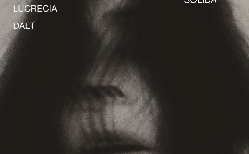 Lucrecia Dalt: No era sólida