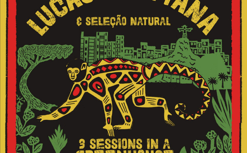 Lucas Santtana: 3 Sessions in a Greenhouse 